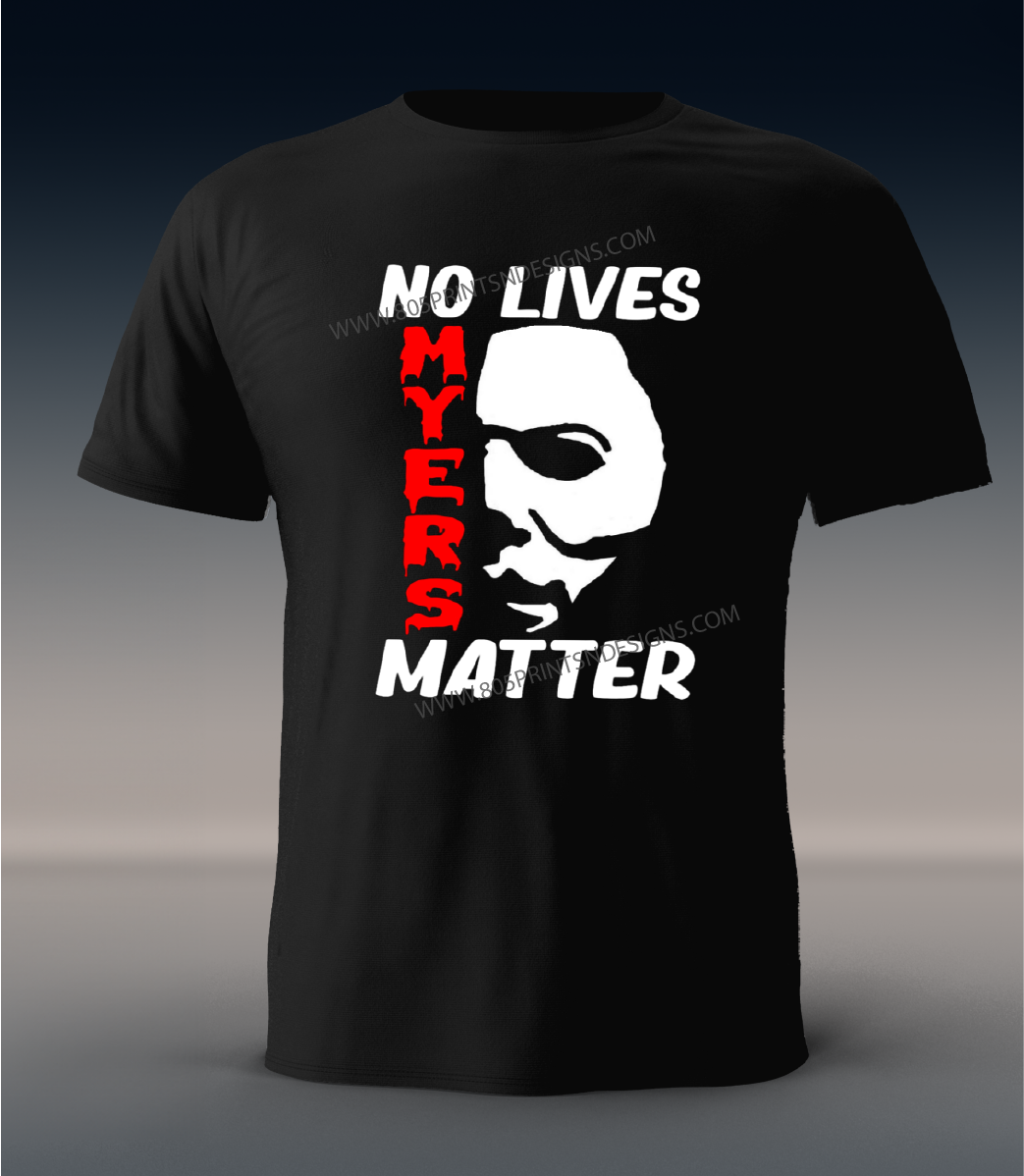 No Lives Matter Michael Myers HALLOWEEN Haddonfield HORROR T-shirt