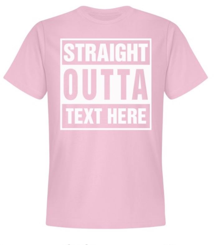 Personalized Straight Outta Your Text Compton Bottom Line T-shirt-Choose Color