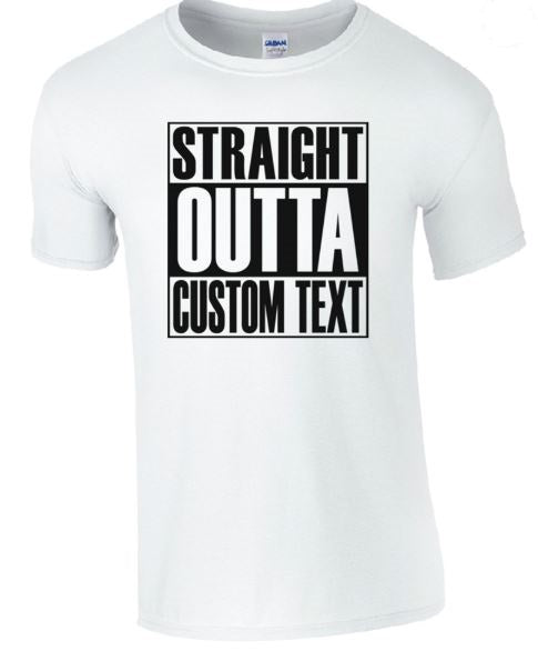 Personalized Straight Outta Your Text Compton Bottom Line T-shirt-Choose Color