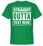 Personalized Straight Outta Your Text Compton Bottom Line T-shirt-Choose Color