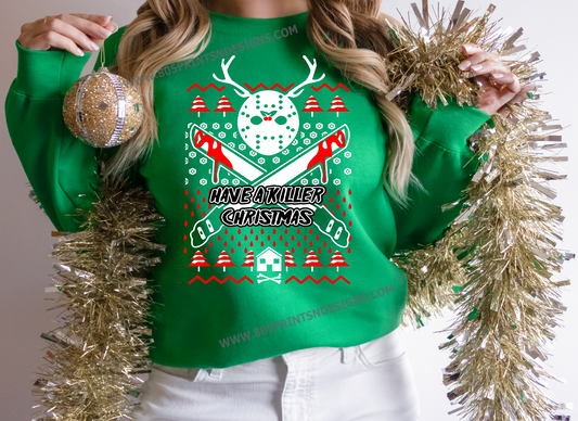 Ugly Sweater Christmas Style  Crewneck Sweatshirt Jason Vorhees, Have a Killer Christmas, Perfect Gift, Different Colors UNISEX SIZES