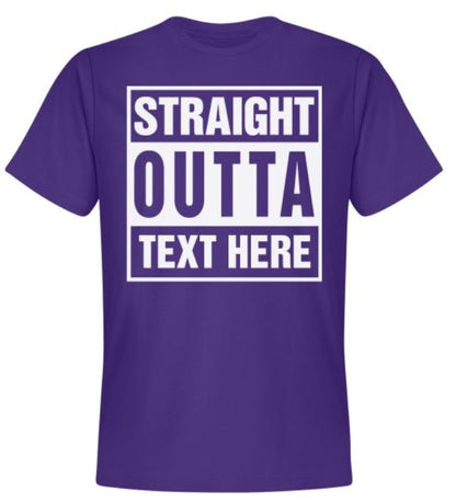 Personalized Straight Outta Your Text Compton Bottom Line T-shirt-Choose Color