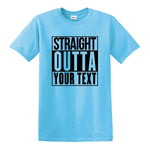 Personalized Straight Outta Your Text Compton Bottom Line T-shirt-Choose Color