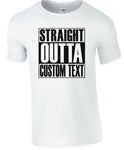 Personalized Straight Outta Your Text Compton Bottom Line T-shirt-Choose Color