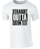 Personalized Straight Outta Your Text Compton Bottom Line T-shirt-Choose Color
