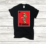 El Toxico, El Chavo Funny Mexican Loteria Card T-shirt, Funny  Tee, Parody Perfect Gift