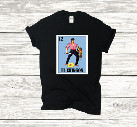 El Chingon Funny Funny Mexican Loteria T-shirt, El Chingon Tee