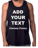 Custom Personalized Any Business, Name, Event Tank Tops.- Your Own text