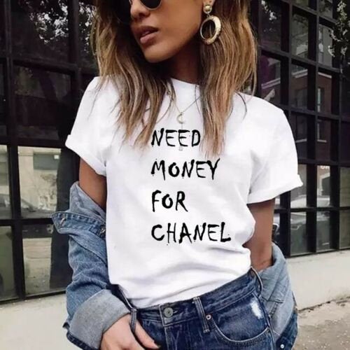 Need Money for Chanel Women's T-shirt