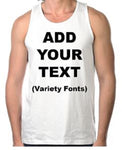 Custom Personalized Any Business, Name, Event Tank Tops.- Your Own text